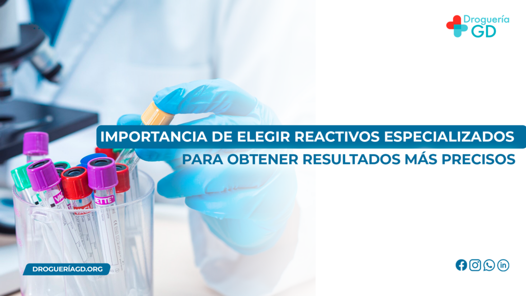 Importancia de Elegir Reactivos Especializados para Obtener Resultados Más Precisos