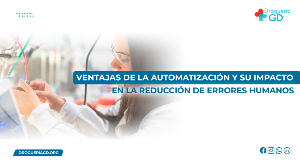 Ventajas de la Automatización y su Impacto en la Reducción de Errores Humanos