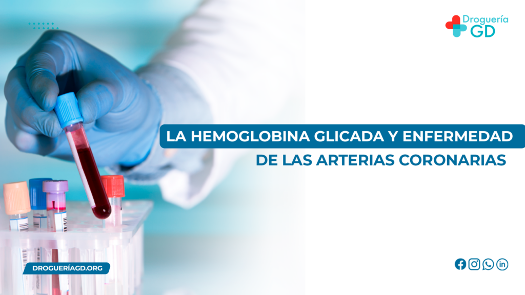 LA HEMOGLOBINA GLICADA Y ENFERMEDAD DE LAS ARTERIAS CORONARIAS