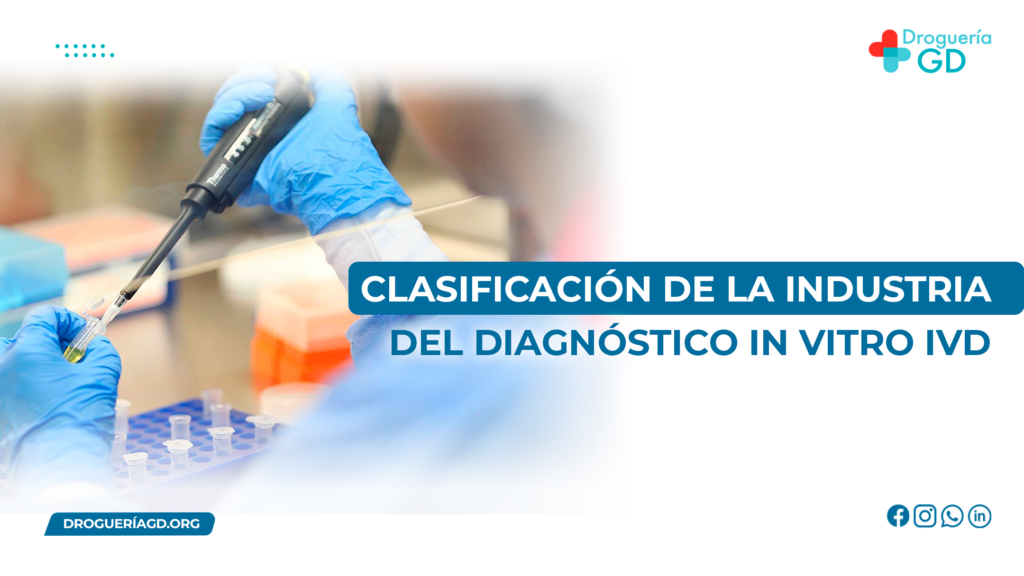 CLASIFICACIÓN DE LA INDUSTRIA DEL DIAGNÓSTICO IN VITRO IVD