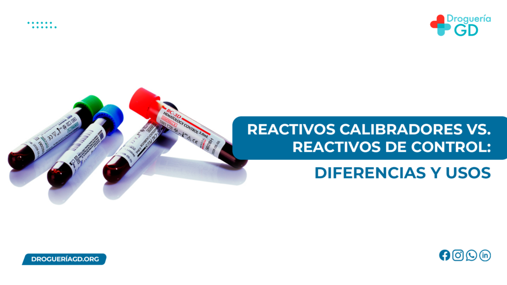 Reactivos calibradores vs. reactivos de control: diferencias y usos